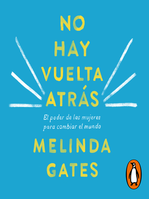 Title details for No hay vuelta atrás by Melinda Gates - Available